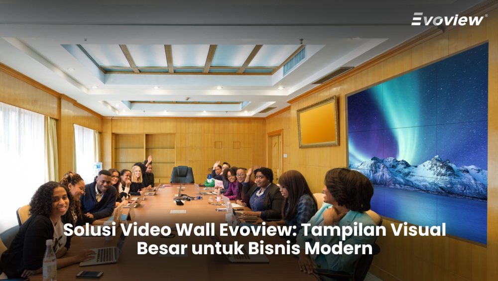 Solusi Videowall Evoview